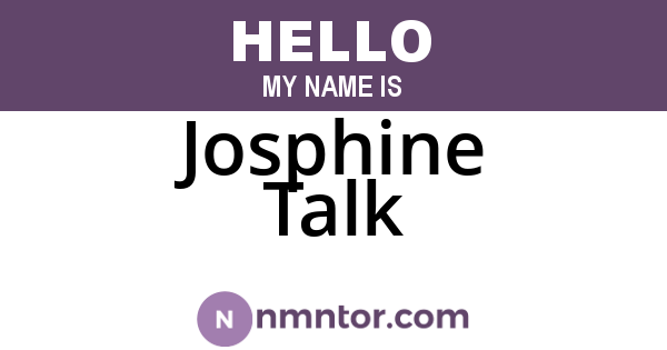 Josphine Talk