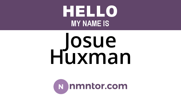 Josue Huxman