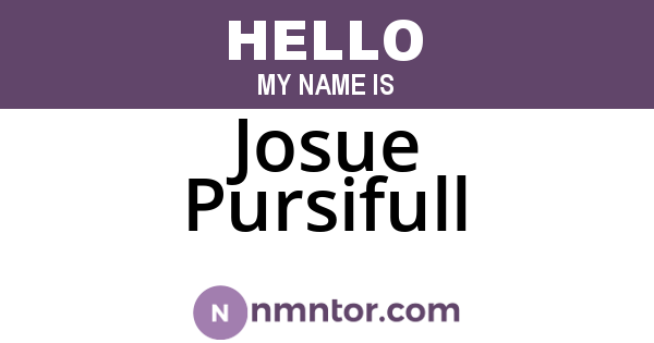 Josue Pursifull