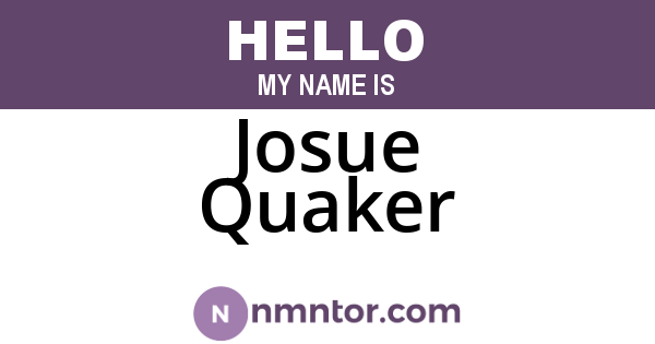Josue Quaker