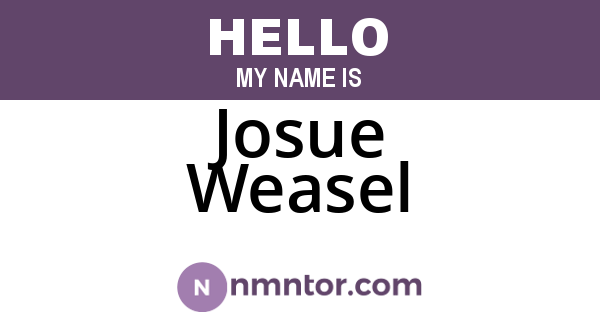 Josue Weasel