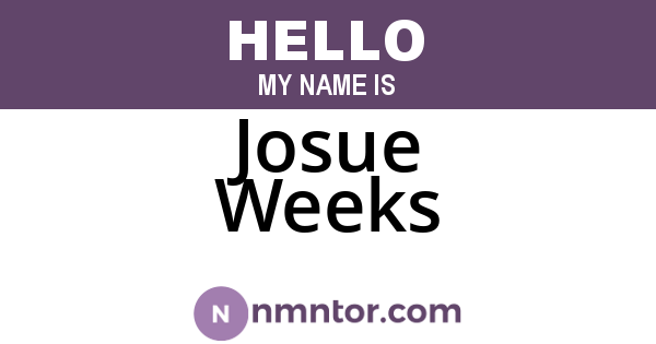 Josue Weeks