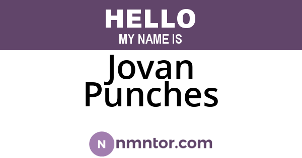 Jovan Punches