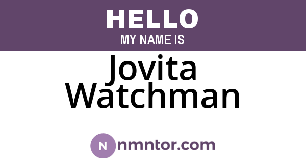 Jovita Watchman