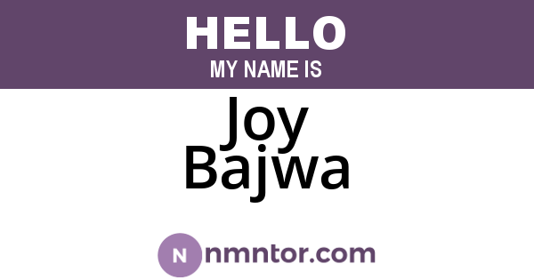 Joy Bajwa