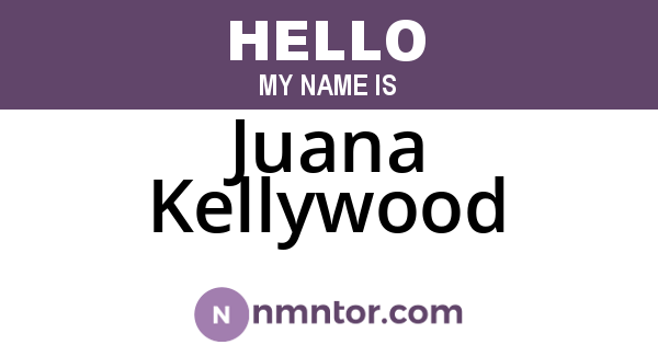 Juana Kellywood