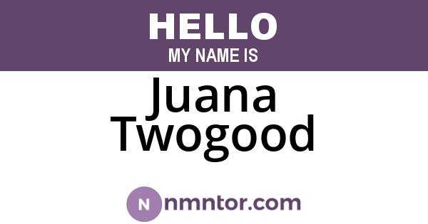 Juana Twogood