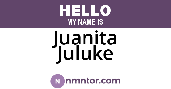 Juanita Juluke