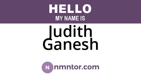 Judith Ganesh