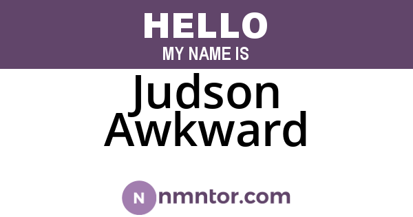 Judson Awkward