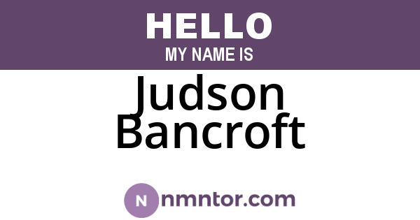 Judson Bancroft