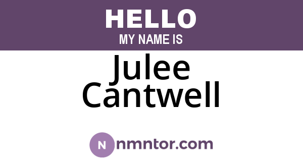 Julee Cantwell