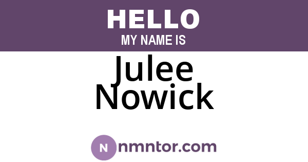 Julee Nowick