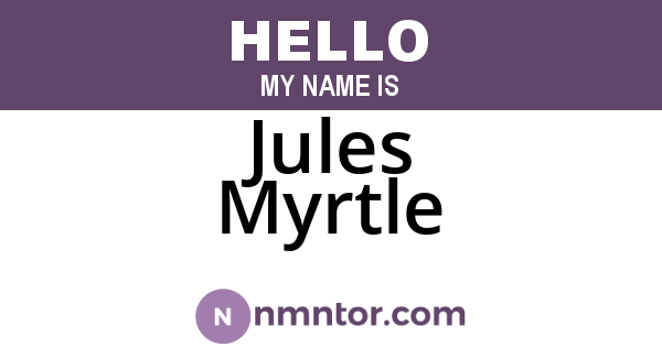 Jules Myrtle