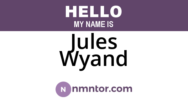 Jules Wyand