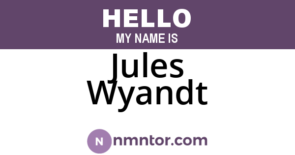 Jules Wyandt