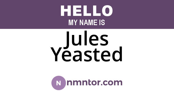 Jules Yeasted