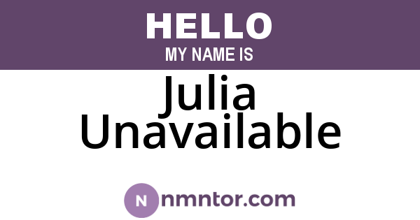 Julia Unavailable