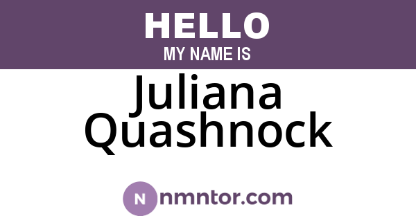 Juliana Quashnock