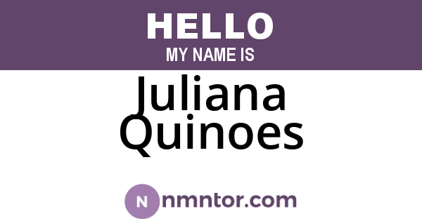 Juliana Quinoes