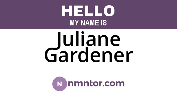Juliane Gardener