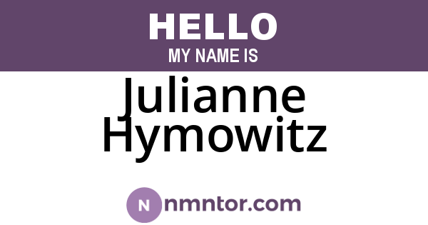 Julianne Hymowitz