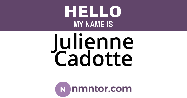 Julienne Cadotte
