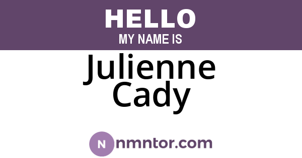 Julienne Cady