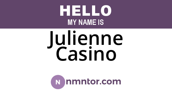 Julienne Casino