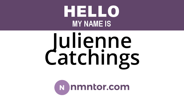 Julienne Catchings