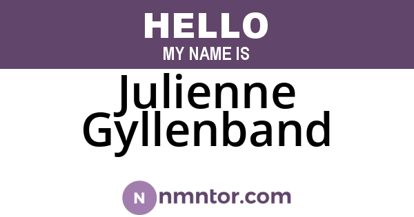 Julienne Gyllenband