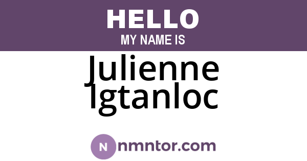 Julienne Igtanloc