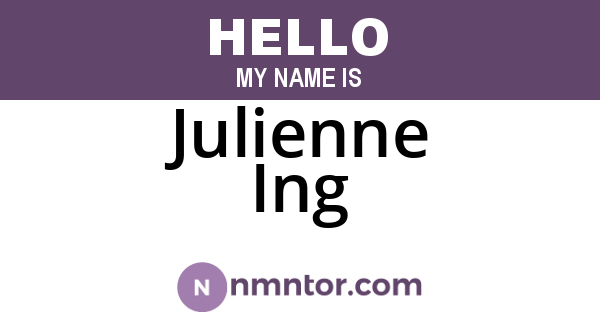 Julienne Ing