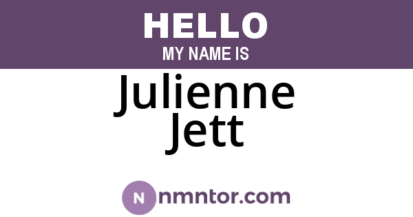 Julienne Jett