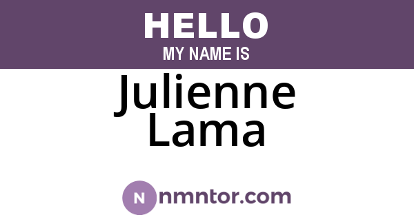 Julienne Lama