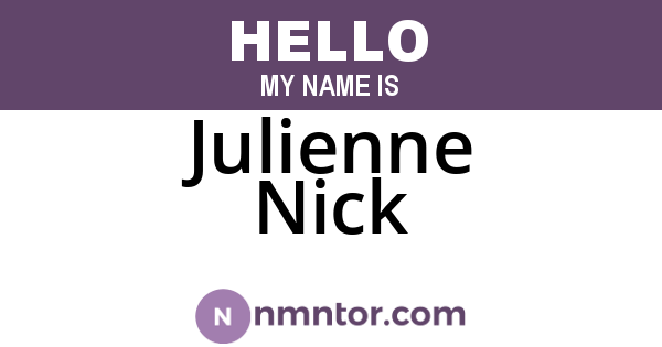 Julienne Nick