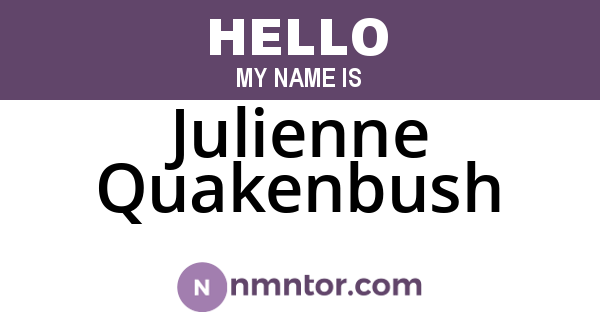 Julienne Quakenbush