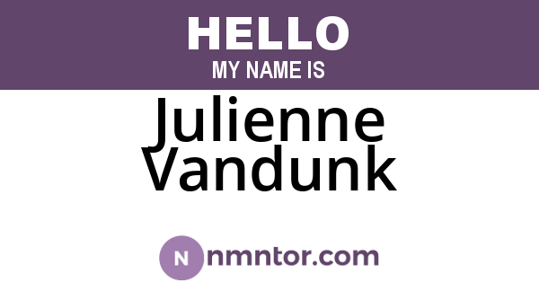 Julienne Vandunk