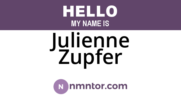 Julienne Zupfer