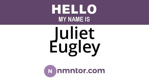 Juliet Eugley