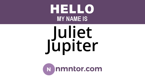 Juliet Jupiter