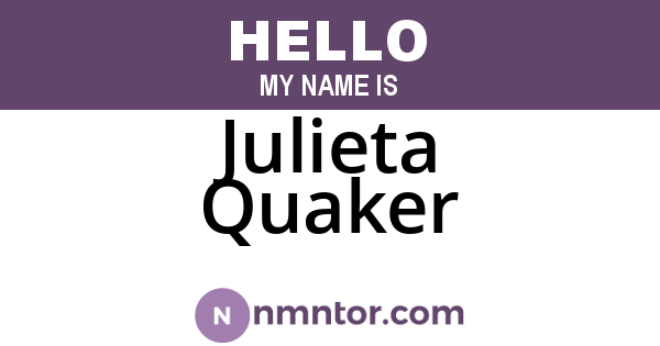 Julieta Quaker