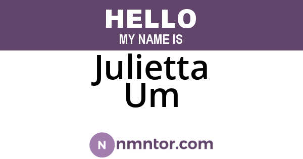 Julietta Um