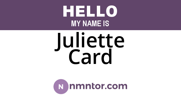 Juliette Card