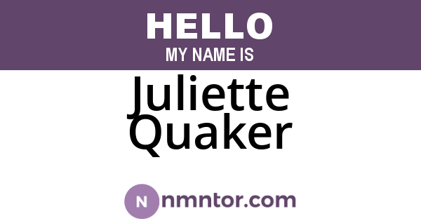 Juliette Quaker