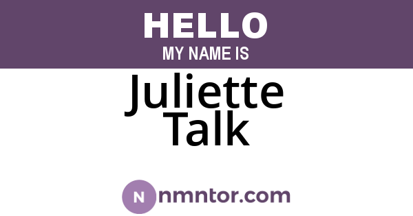 Juliette Talk
