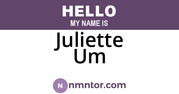 Juliette Um