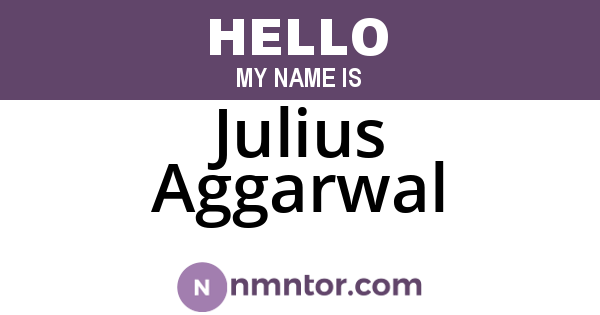 Julius Aggarwal