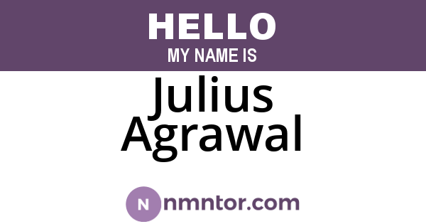Julius Agrawal