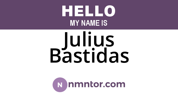 Julius Bastidas